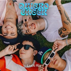 Luck Ra, La T Y La M & Rusherking - Quiero Creer