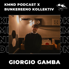 Giorgio Gamba - KMND Podcast x Bunkereeno Kollektiv @ Borderline Record Shop