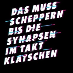 Fatschen, Ratschen und meine Synapsen Klatschen