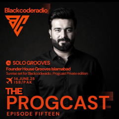 Solo Grooves , Sunrise Set at Progcast Private edition , Episode # 15