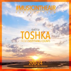 #MUSICINTHEAIR [200-24] w/ TOSHKA (from Everything Counts)