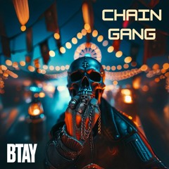 Chain Gang - BTAY