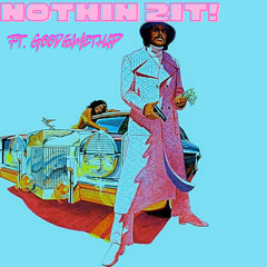 Nothin 2it!
