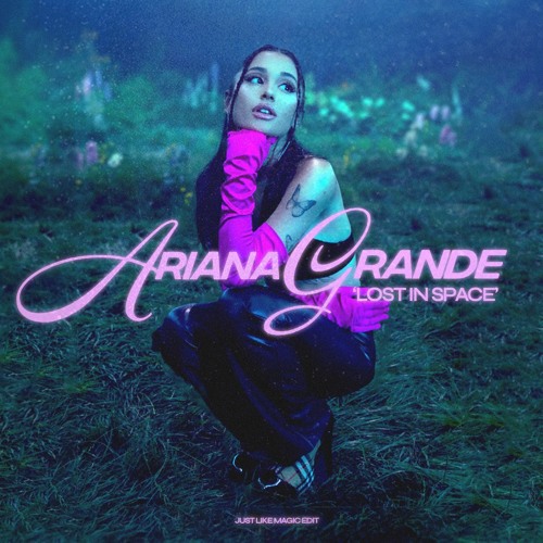 Stream Ariana Grande - Lost In Space (Just Like Magic) by musion ...
