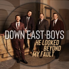 He Looked Beyond My Fault (Radio Edit) - Down East Boys