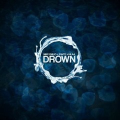 Mike Emilio, B3nte & Hilaa - Drown