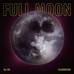 Full Moon Illumination Vol.XIII