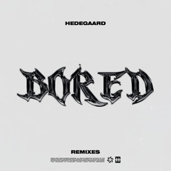 BORED (Ariis Remix)