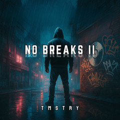 No Breaks II