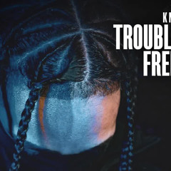 KM - Troublesome Freestyle