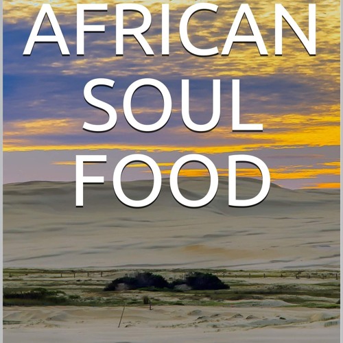 ✔PDF✔ African soul food: The most delicious and important recipes from Morocco,
