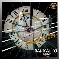 Radical DJ & Killa P - Time (out now on Orange-In-All-Records)