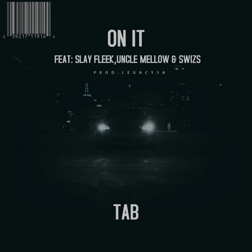 On It(feat. Slay Fleek,Uncle Mellow & Swisz)_prod.LegacySA