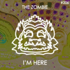 The Zombie - I'm Here