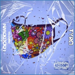 Tyro - Lockdown (Freestyle) Prod By Tyro.mp3