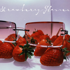 Strawberry Glasses (prod. matze)