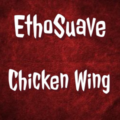 EthoSuave - Chicken Wing