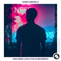 Mare & Benncji - One Sided Love (The Giver Remix Edit)