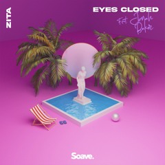 Zita - Eyes Closed (ft. Jonah Baker)
