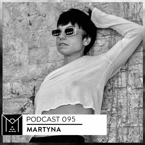 Mantra Collective Podcast 095 - MARTYNA