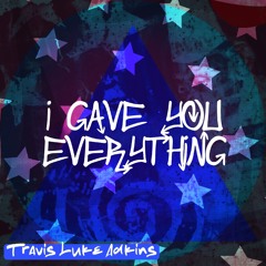 Gave You Everything