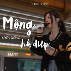 Mộng Uyên Ương Hồ Điệp Remix - Châu Dương | Nhạc Hot Tiktok 2022