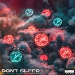 Don't Sleep (Feat Northside Rocky)