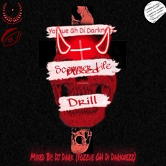 SCAMMIER LIFE (DRILL MIXED) X DJ DARK (YOZZUE GH DI DARKNEZZ)