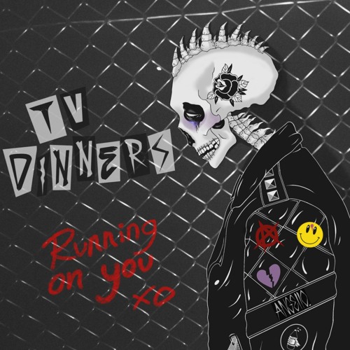 TV Dinners - "Running On You"