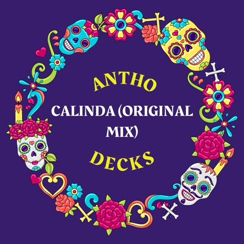 Antho Decks - Calinda (Original Mix) Free Download