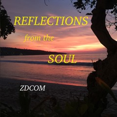 REFLECTIONS From The SOUL