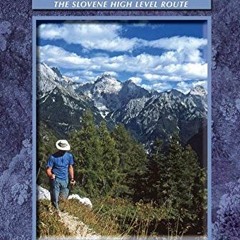 VIEW EBOOK 📔 Trekking in Slovenia: The Slovene High Level Route (Cicerone Guides) by