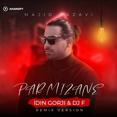 Majid Razavi - Par mizane(idingorji & dj F Remix)