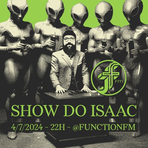Isaac Varzim I Show do Isaac @FunctionFM 04.07.2024