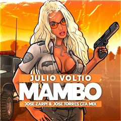 Julio Voltio - Mambo (Jose Zarpi & Jose Torres GTA Mix)