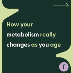 What you need to know about how metabolism really changes as you age