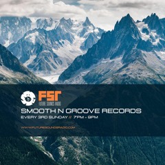 SMOOTH N GROOVE RECORDS - #151 - [Recorded Live On Future Sounds Radio] - 20th August 2023