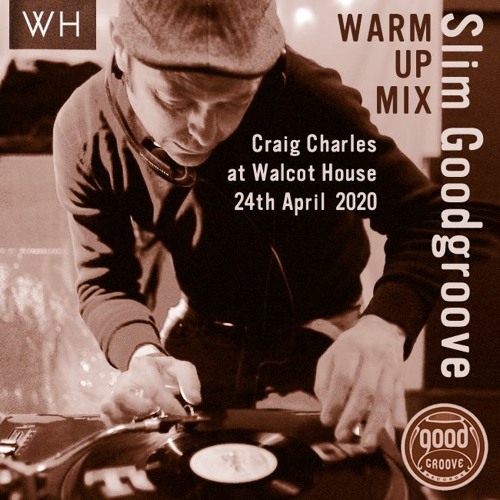 Slim Goodgroove - Warm Up Mix (Craig Charles)