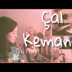 Gulnur Kaya Cal Kemancı