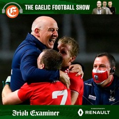 The Gaelic Football Show:  A different Cork.  Kerry outfought & outthought. Oisín says sorry