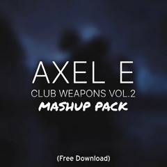 Club Weapons Vol. 2 - Mashup Pack (Free Download)