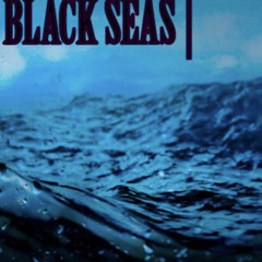 BLACK SEAS (PART |) PROD SOLSA