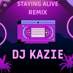 Staying Alive Remix