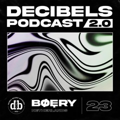 Decibelscast 2.0 #23 by BØĘRY