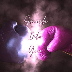 [ACCESS] KINDLE 📑 Smash Into You: Rook and Zenaida by  AshleyNicole &  Erin B PDF EB