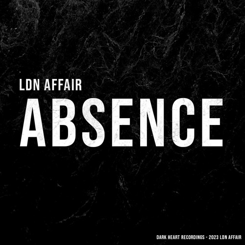 LDN Affair - Absence