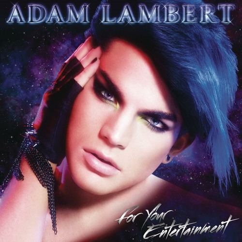 Stream Adam Lambert | Listen to For Your Entertainment playlist ...