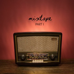 Mixtape (Part I)