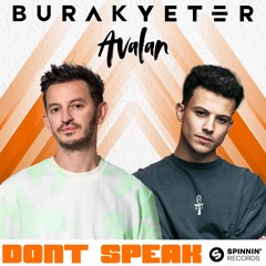 Burak Yeter & Avalan - Dont Speak (Original Mix)