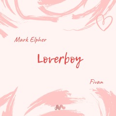 A-Wall - Loverboy (Mark Elpher & Fivan Remix)